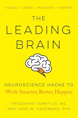 Stock image for The Leading Brain: Neuroscience Hacks to Work Smarter, Better, Happier for sale by ZBK Books