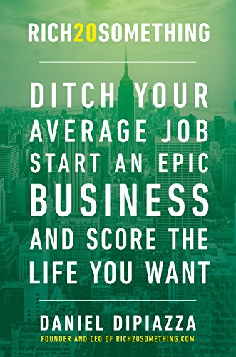 Beispielbild fr Rich20Something: Ditch Your Average Job, Start an Epic Business, and Score the Life You Want zum Verkauf von SecondSale