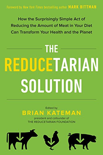 Beispielbild fr The Reducetarian Solution: How the Surprisingly Simple Act of Reducing the Amount of Meat in Your Diet Can Transform Your Health and the Planet zum Verkauf von Gulf Coast Books
