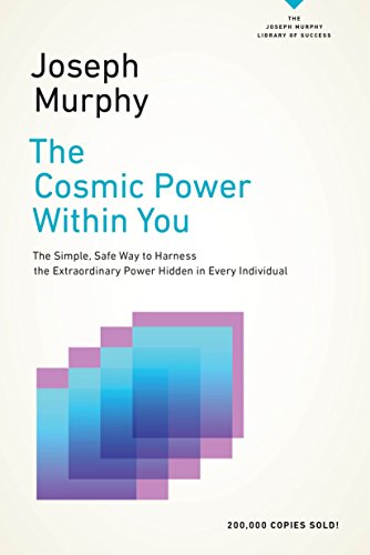Beispielbild fr The Cosmic Power Within You: The Simple, Safe Way to Harness the Extraordinary Power Hidden in Every Individual (The Joseph Murphy Library of Success Series) zum Verkauf von BooksRun