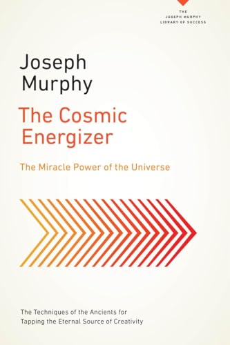 Beispielbild fr The Cosmic Energizer: The Miracle Power of the Universe (Joseph Murphy Library of Success) zum Verkauf von WorldofBooks