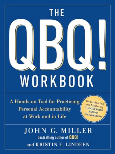 Beispielbild fr The QBQ! Workbook: A Hands-on Tool for Practicing Personal Accountability at Work and in Life zum Verkauf von SecondSale