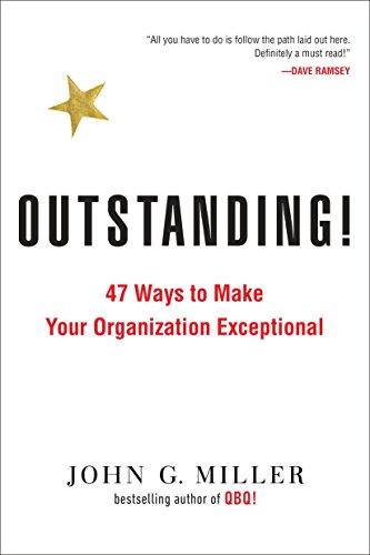 Beispielbild fr Outstanding! : 47 Ways to Make Your Organization Exceptional zum Verkauf von Better World Books