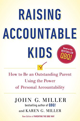 Imagen de archivo de Raising Accountable Kids: How to Be an Outstanding Parent Using the Power of Personal Accountability a la venta por Goodwill