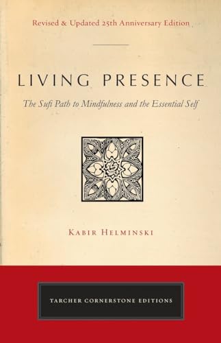 Imagen de archivo de Living Presence (Revised): The Sufi Path to Mindfulness and the Essential Self a la venta por SecondSale