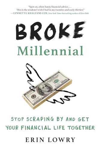 Beispielbild fr Broke Millennial: Stop Scraping By and Get Your Financial Life Together (Broke Millennial Series) zum Verkauf von WorldofBooks