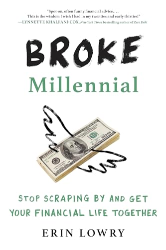 Imagen de archivo de Broke Millennial: Stop Scraping By and Get Your Financial Life Together (Broke Millennial Series) a la venta por WorldofBooks