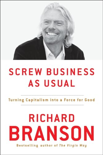 Stock image for Screw Business As Usual: Turning Capitalism into a Force for Good for sale by Zoom Books Company