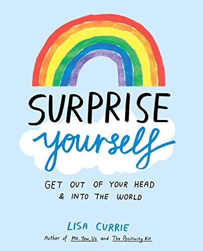 Stock image for Surprise Yourself: Get Out of Your Head and Into the World for sale by Jenson Books Inc