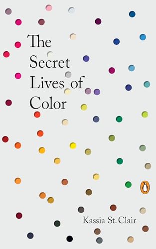Beispielbild fr The Secret Lives of Color: Clair Kassia St Clair zum Verkauf von WorldofBooks