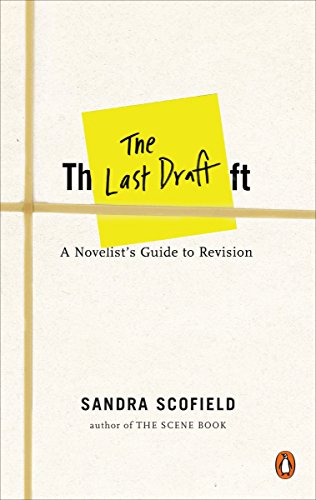 Stock image for The Last Draft : A Novelist's Guide to Revision for sale by Better World Books