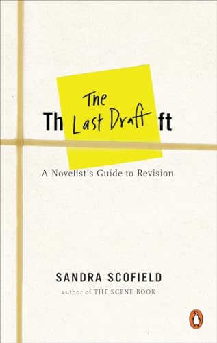 Stock image for The Last Draft : A Novelist's Guide to Revision for sale by Better World Books