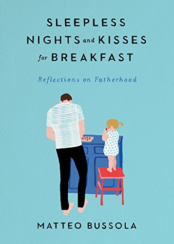 Imagen de archivo de Sleepless Nights and Kisses for Breakfast: Reflections on Fatherhood a la venta por Bookplate