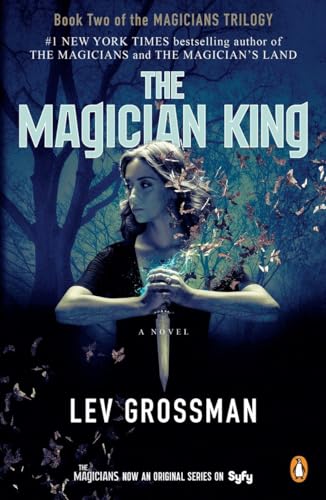 Beispielbild fr The Magician King (TV Tie-In): A Novel (Magicians Trilogy) zum Verkauf von Your Online Bookstore