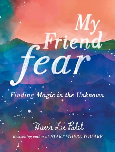 Beispielbild fr My Friend Fear: Finding Magic in the Unknown zum Verkauf von BooksRun