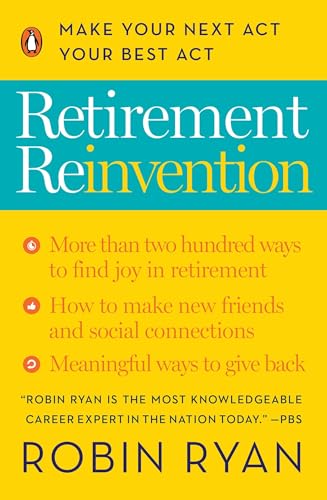 Beispielbild fr Retirement Reinvention: Make Your Next Act Your Best Act zum Verkauf von SecondSale