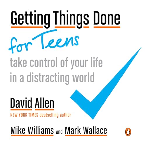 Imagen de archivo de Getting Things Done for Teens: Take Control of Your Life in a Distracting World a la venta por Dream Books Co.