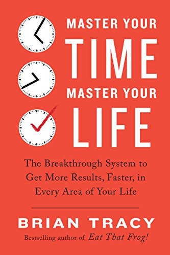 Stock image for Master Your Time Master Your Life: The Breakthrough System to Get More Results, Faster, In Every Area of Your Life for sale by Kanic Books