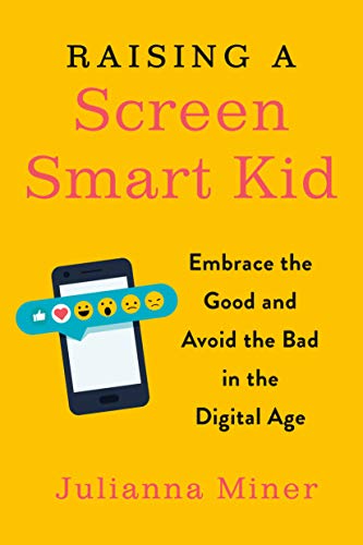 9780143132073: Raising a Screen-Smart Kid: Embrace the Good and Avoid the Bad in the Digital Age