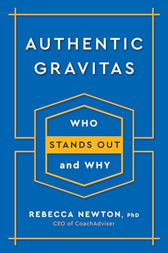 Imagen de archivo de Authentic Gravitas: Who Stands Out and Why a la venta por SecondSale