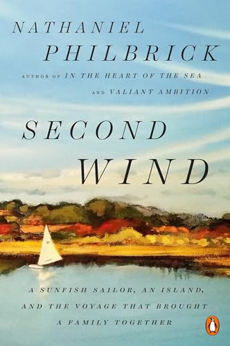 Imagen de archivo de Second Wind: A Sunfish Sailor, an Island, and the Voyage That Brought a Family Together a la venta por BooksRun