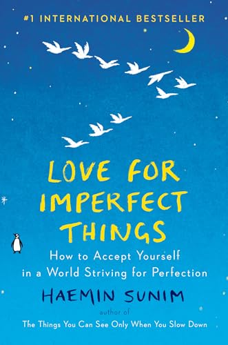 Beispielbild fr Love for Imperfect Things: How to Accept Yourself in a World Striving for Perfection zum Verkauf von Goodwill of Colorado