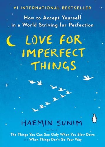 Beispielbild fr Love for Imperfect Things: How to Accept Yourself in a World Striving for Perfection zum Verkauf von Friends of Johnson County Library