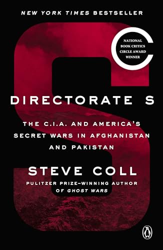 9780143132509: Directorate S: The C.I.A. and America's Secret Wars in Afghanistan and Pakistan