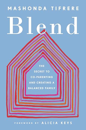 Stock image for Blend: The Secret to Co-parenting and Creating a Balanced Family for sale by Revaluation Books