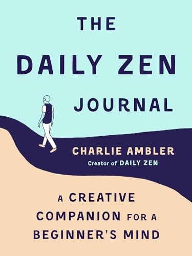 Stock image for The Daily Zen Journal: A Creative Companion for a Beginner's Mind for sale by PlumCircle