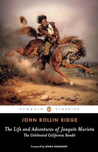 Stock image for The Life and Adventures of Joaqun Murieta: The Celebrated California Bandit (Penguin Classics) for sale by Ergodebooks
