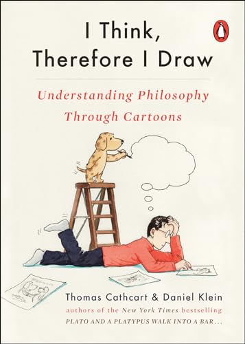 Beispielbild fr I Think, Therefore I Draw : Understanding Philosophy Through Cartoons zum Verkauf von Better World Books