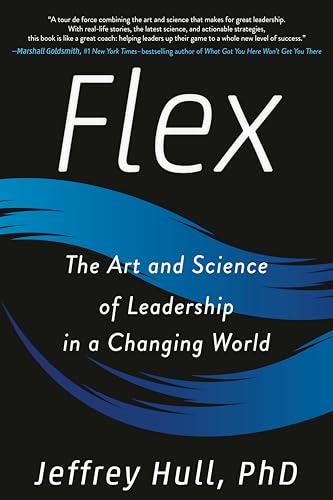 Stock image for Flex: The Art and Science of Leadership in a Changing World for sale by PlumCircle