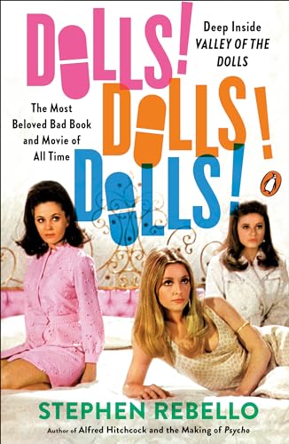 Imagen de archivo de Dolls! Dolls! Dolls!: Deep Inside Valley of the Dolls, the Most Beloved Bad Book and Movie of All Time a la venta por ThriftBooks-Atlanta