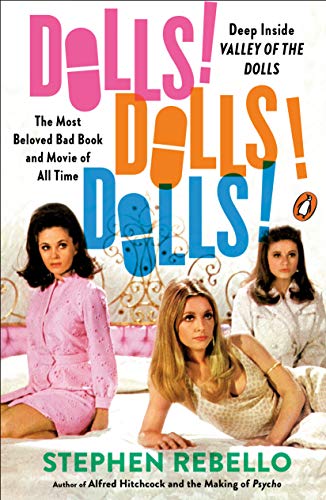 Stock image for Dolls! Dolls! Dolls!: Deep Inside Valley of the Dolls, the Most Beloved Bad Book and Movie of All Time for sale by Half Price Books Inc.