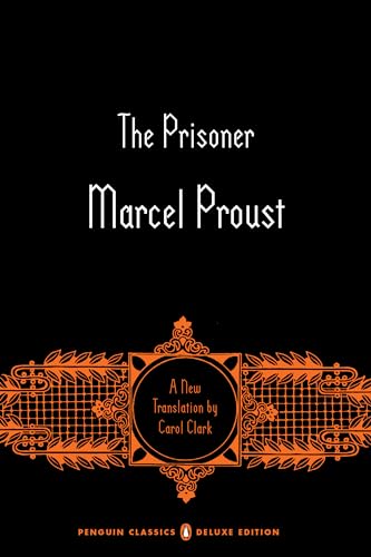 Imagen de archivo de The Prisoner: In Search of Lost Time, Volume 5 (Penguin Classics Deluxe Edition) a la venta por Read&Dream
