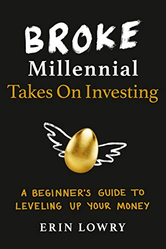 Beispielbild fr Broke Millennial Takes On Investing: A Beginner's Guide to Leveling Up Your Money zum Verkauf von WorldofBooks