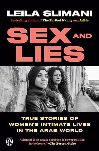 Beispielbild fr Sex and Lies: True Stories of Women's Intimate Lives in the Arab World zum Verkauf von BooksRun