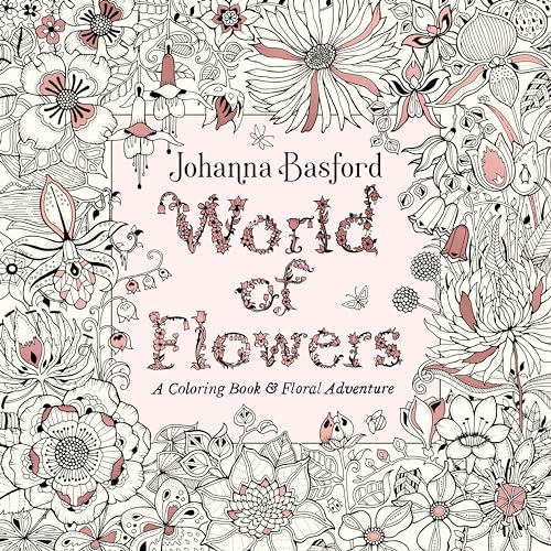 Beispielbild fr World of Flowers: A Coloring Book and Floral Adventure zum Verkauf von Goodwill