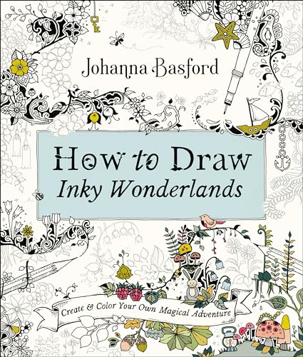 9780143133940: How to Draw Inky Wonderlands: Create and Color Your Own Magical Adventure