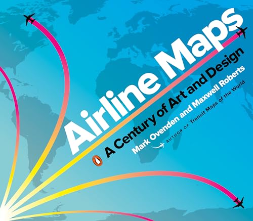 Beispielbild fr Airline Maps: A Century of Art & Design zum Verkauf von Powell's Bookstores Chicago, ABAA