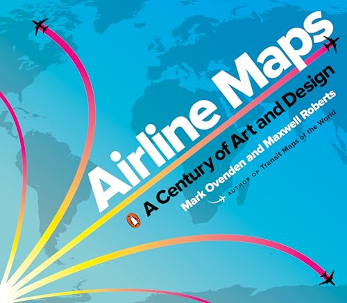 Stock image for Airline Maps: A Century of Art and Design for sale by KuleliBooks