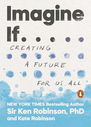 Beispielbild fr Imagine If . . .: Creating a Future for Us All zum Verkauf von BooksRun