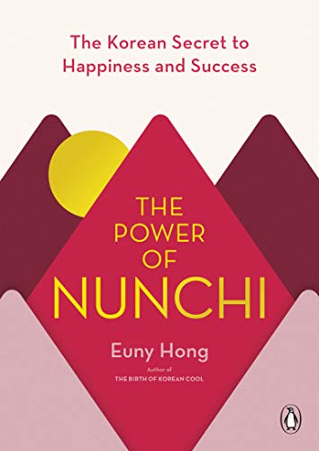 Beispielbild fr The Power of Nunchi: The Korean Secret to Happiness and Success zum Verkauf von Dream Books Co.