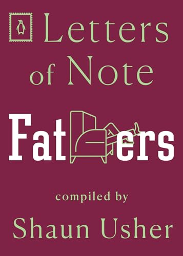 9780143134701: Letters of Note: Fathers