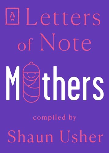 Stock image for Letters of Note: Mothers for sale by Ergodebooks