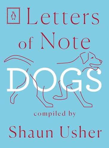 Stock image for Dogs (Letters of Note) for sale by BookOutlet