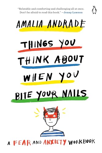 Beispielbild fr Things You Think About When You Bite Your Nails: A Fear and Anxiety Workbook zum Verkauf von Dream Books Co.