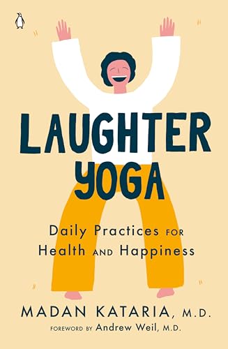 Stock image for Laughter Yoga: Daily Practices for Health and Happiness for sale by OwlsBooks
