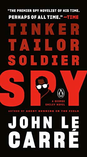 Stock image for Tinker, Tailor, Soldier, Spy: A George Smiley Novel for sale by ThriftBooks-Atlanta